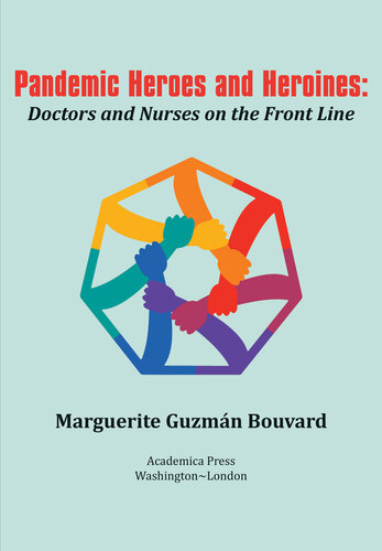 Pandemic Heroes and Heroines - Doctors and Nurses on the Front Line