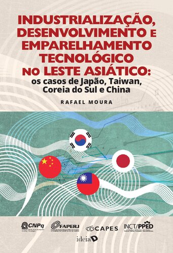 INDUSTRIALIZAÇÃO, DESENVOLVIMENTO E EMPARELHAMENTO TECNOLÓGICO NO LESTE ASIÁTICO - Os casos de Japão, Taiwan, Coreia do Sul e China