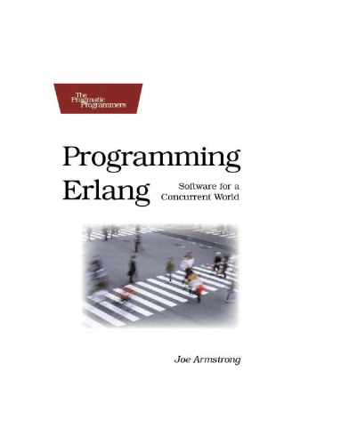 Programming Erlang: Software for a Concurrent World