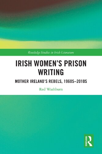 Irish Women's Prison Writing: Mother Ireland’s Rebels, 1960s-2010s