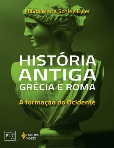 História antiga: Grécia e Roma: A formação do Ocidente