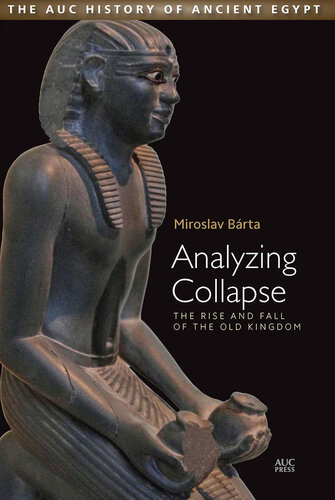 Analyzing Collapse: The Rise and Fall of the Old Kingdom