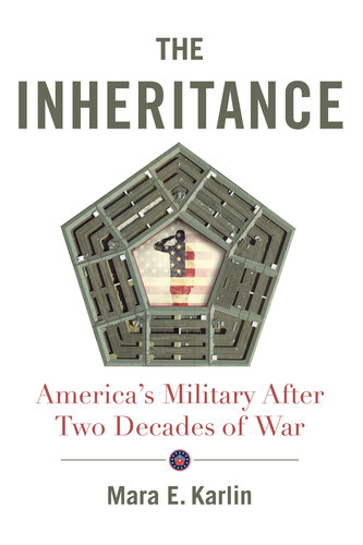 The Inheritance: America's Military After Two Decades of War