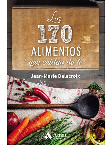 Los 170 alimentos que cuidan de ti