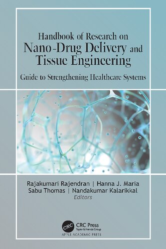 Handbook of Research on Nano-Drug Delivery and Tissue Engineering: Guide to Strengthening Healthcare Systems