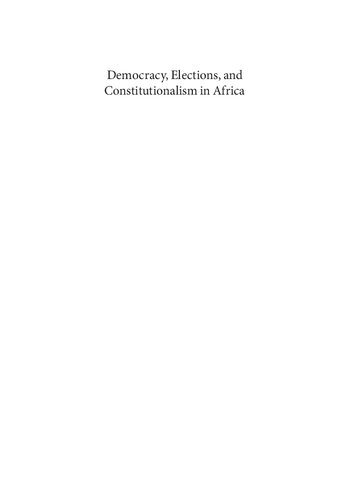 Democracy, Elections, and Constitutionalism in Africa