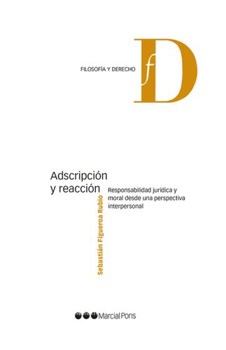 Adscripción y reacción. Responsabilidad jurídica y moral desde una perspectiva interpersonal