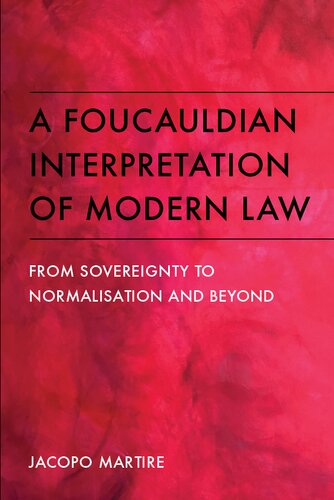 A Foucauldian Interpretation of Modern Law: From Sovereignty to Normalisation and Beyond