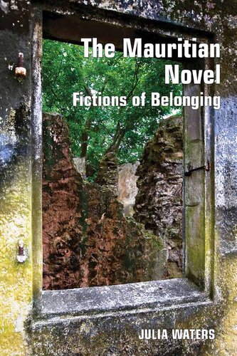 The Mauritian Novel: Fictions of Belonging