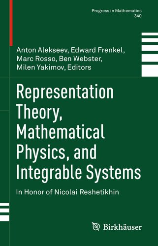 Representation Theory, Mathematical Physics, and Integrable Systems: In Honor of Nicolai Reshetikhin