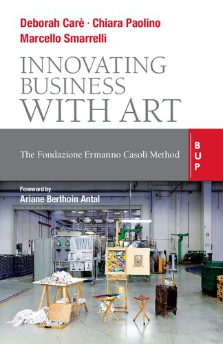 Innovating Business with Art: The Fondazione Ermanno Casoli Method