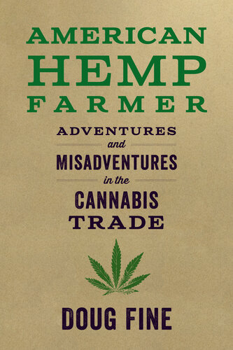 American Hemp Farmer - Adventures and Misadventures in the Cannabis Trade