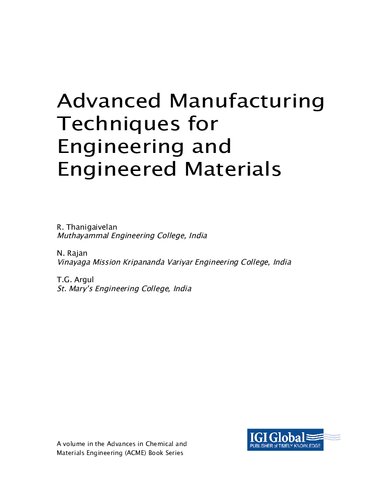 Advanced Manufacturing Techniques for Engineering and Engineered Materials