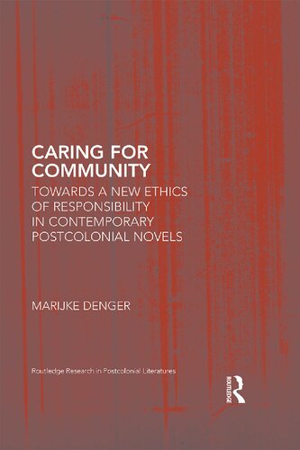 Caring for Community: Towards a New Ethics of Responsibility in Contemporary Postcolonial Novels