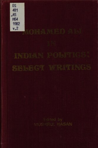 Mohamed Ali in Indian politics : select writings. Volume 2