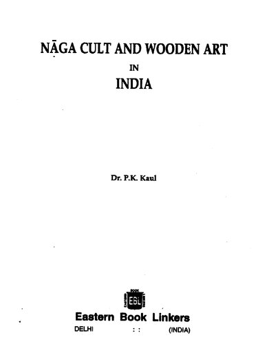 Naga cult and wooden art in India