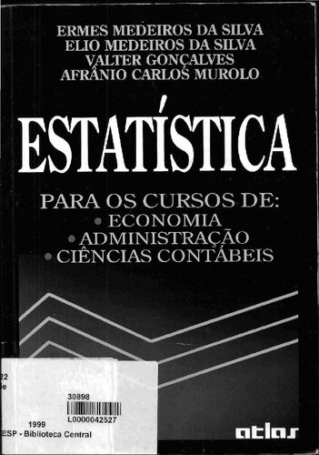 Estatística. Para Os Cursos De Economia, Administração E Ciências Contábeis - Volume 1