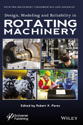 Design, Modeling and Reliability in Rotating Machinery