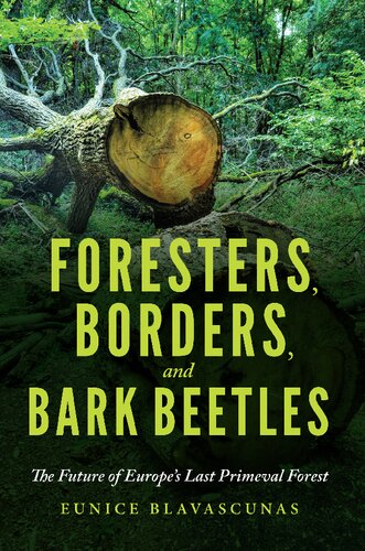 Foresters, Borders, and Bark Beetles: The Future of Europe's Last Primeval Forest