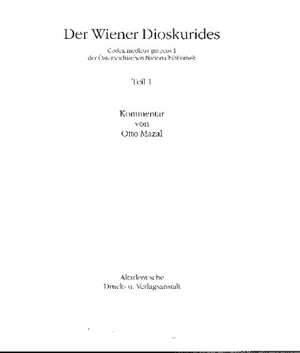 Der Wiener Dioskurides: Codex medicus graecus 1 der Österreichischen Nationalbibliothek