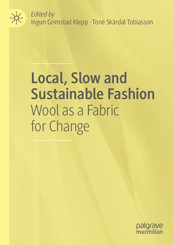 Local, Slow and Sustainable Fashion: Wool as a Fabric for Change