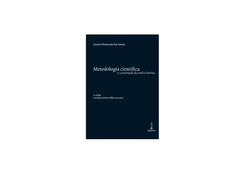 Metodologia científica: A construção do conhecimento