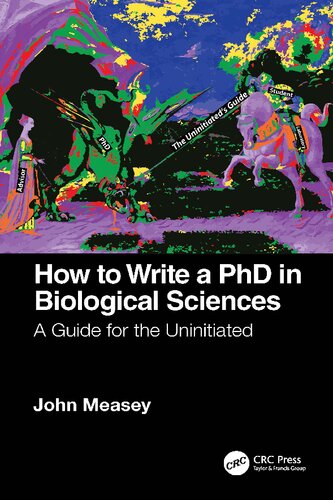 How To Write A PhD In Biological Sciences: A Guide For The Uninitiated