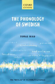 The Phonology of Swedish (The Phonology of the World's Languages)