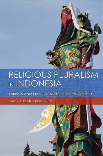 Religious Pluralism in Indonesia Threats and Opportunities for Democracy