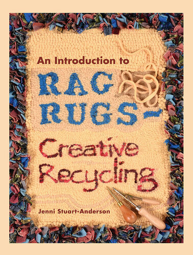 An Introduction to Rag Rugs - Creative Recycling