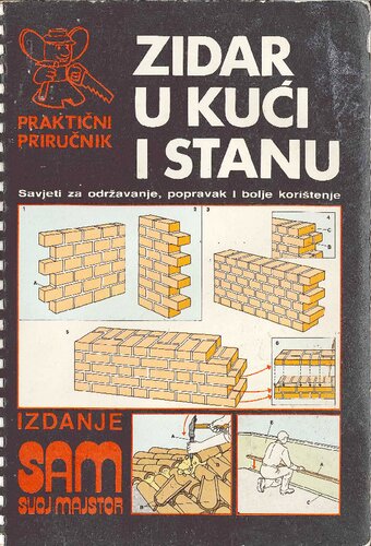 Zidar u kući i stanu : Priručnik za održavanje, popravak i bolje korištenje