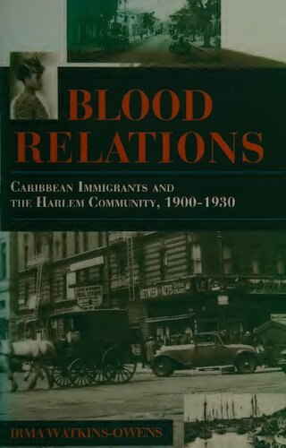 Blood Relations: Caribbean Immigrants and the Harlem Community, 1900–1930 (Blacks in the Diaspora)