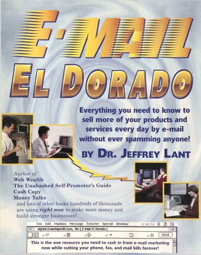 Email El Dorado EVERYTHING YOU NEED TO KNOW TO SELL MORE OF YOUR PRODUCTS AND SERVICES EVERY DAY BY E-MAIL