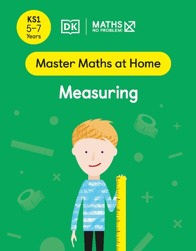 Maths — No Problem! Measuring, Ages 5-7 (Key Stage 1)