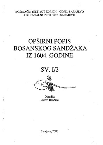 Opširni popis Bosanskog sandžaka iz 1604. godine. Sv. 1,2