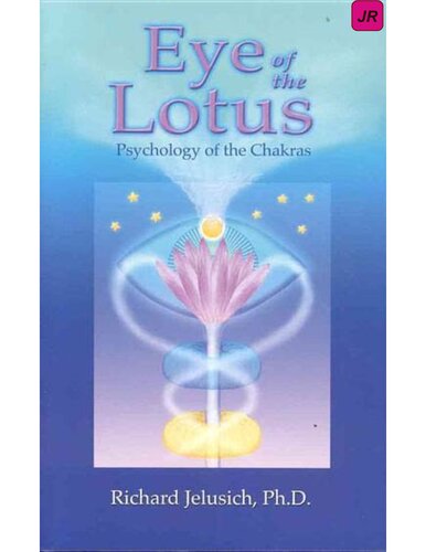 Eye of the Lotus: Psychology of the Chakras