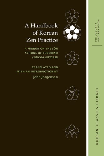 A Handbook of Korean Zen Practice: A Mirror on the Sŏn School of Buddhism (Sŏn’ga kwigam)