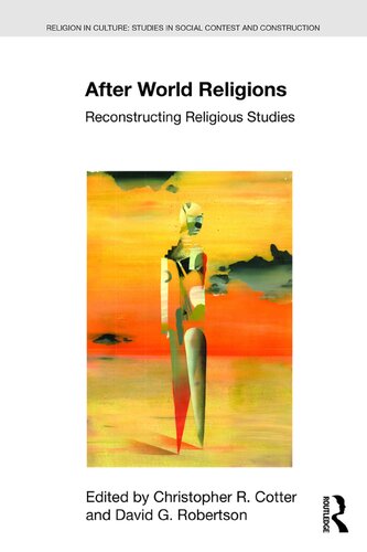 After World Religions. Reconstructing Religious Studies