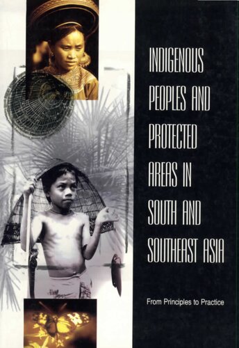 From Principles to Practice: Indigenous Peoples and Protected Areas in South and Southeast Asia. Proceedings of the Conference at Kundasang, Sabah, Malaysia, 14-18 December 1998