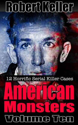 True Crime: American Monsters Vol. 10