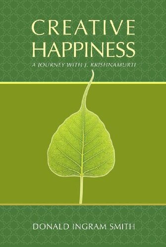 Creative Happiness: A Journey with J. Krishnamurti