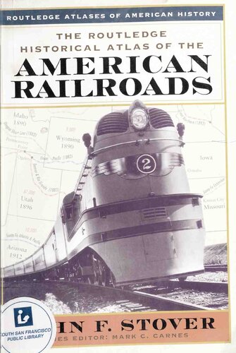 The Routledge Historical Atlas of the American Railroads