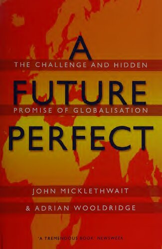 A Future Perfect_The Challenge and Hidden Promise of Globalization