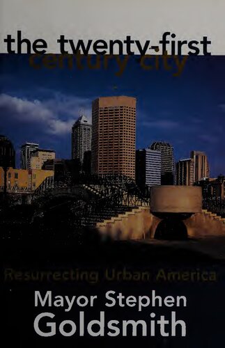 The Twenty-First Century City_Resurrecting Urban America