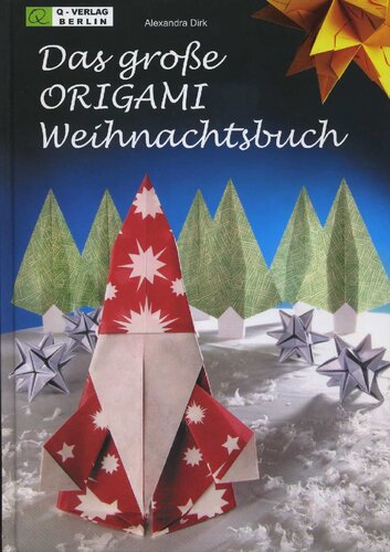 Das groβe Origami Weihnachtsbuch