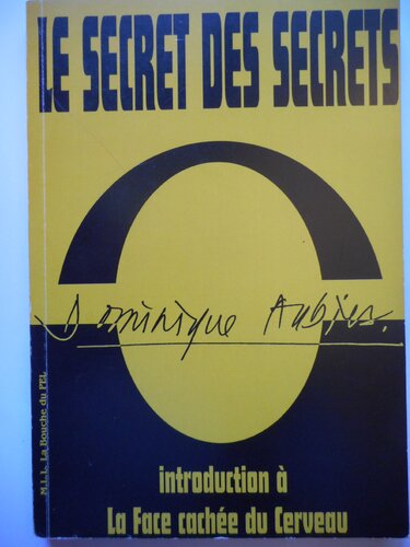 Le Secret des Secrets - Introduction à la Face Cachée du Cerveau