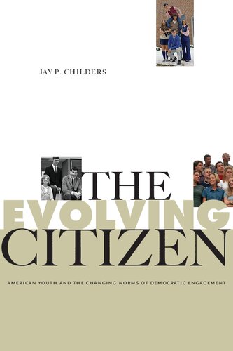 The Evolving Citizen: American Youth and the Changing Norms of Democratic Engagement