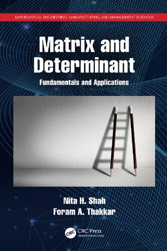 Matrix and Determinant: Fundamentals and Applications (Mathematical Engineering, Manufacturing, and Management Sciences)