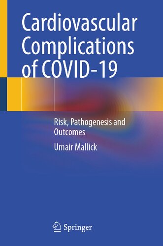 Cardiovascular Complications of COVID-19: Risk, Pathogenesis and Outcomes