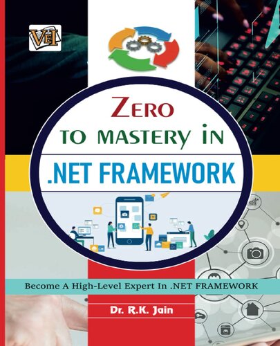 Zero To Mastery In .net Framework- No.1 net Programming Book To Become Zero To Hero In net Development, This Amazing .net Framework Book Covers A-Z ... (Zero To Mastery Series By Vei Publishing)